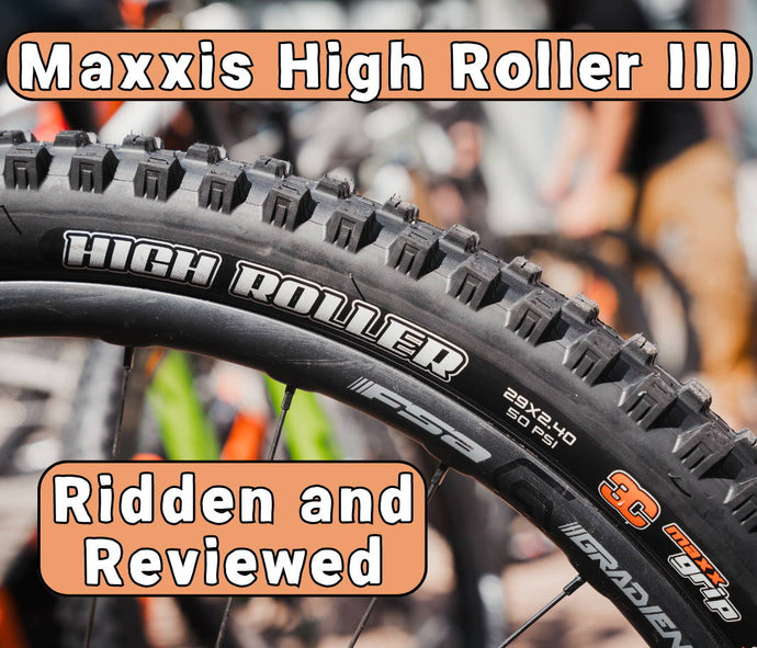 Maxxis High Roller 3 Review